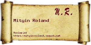 Mityin Roland névjegykártya